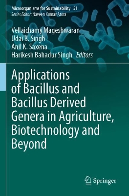 Applications of Bacillus and Bacillus Derived Genera in Agriculture,  Biotechnology and Beyond