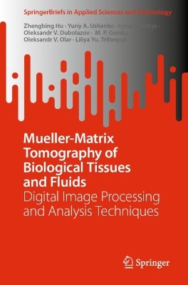 Mueller-Matrix Tomography of Biological Tissues and Fluids: Digital Image Processing and Analysis Techniques
