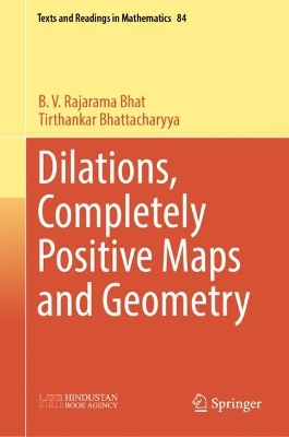 Dilations, Completely Positive Maps and Geometry 2023 ed.