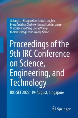 Proceedings of the 9th IRC Conference on Science, Engineering, and Technology: IRC-SET 2023; 19-August, Singapore