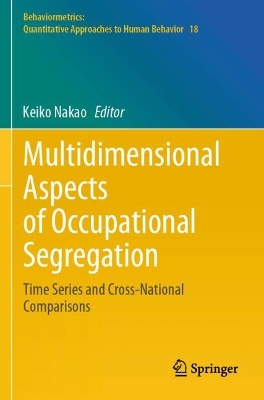Multidimensional Aspects of Occupational Segregation: Time Series and Cross-National Comparisons