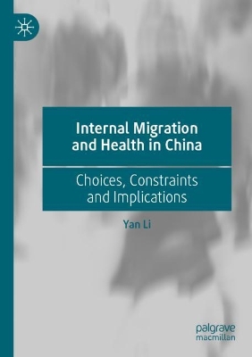Internal Migration and Health in China: Choices, Constraints and Implications