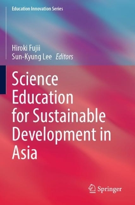 Science Education for Sustainable Development in Asia