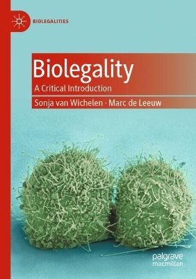 Biolegality: A Critical Introduction