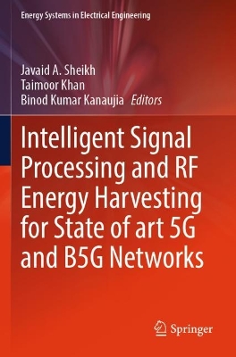 Intelligent Signal Processing and RF Energy Harvesting for State of art 5G  and B5G Networks