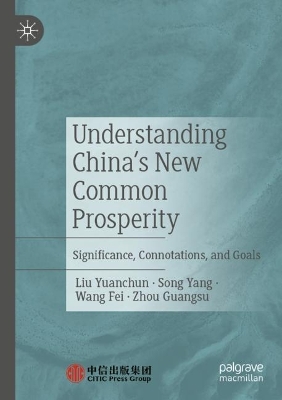 Understanding China's New Common Prosperity: Significance, Connotations, and Goals