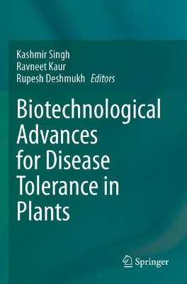 Biotechnological Advances for Disease Tolerance in Plants
