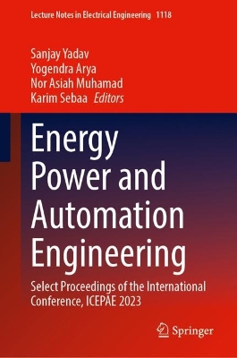 Energy Power and Automation Engineering: Select Proceedings of the International Conference, ICEPAE 2023
