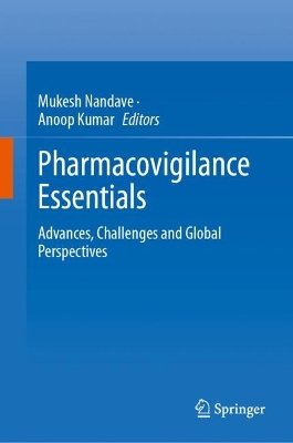 Pharmacovigilance Essentials : Advances, Challenges and Global Perspectives