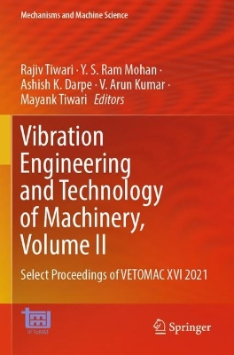 Vibration Engineering and Technology of Machinery, Volume II: Select Proceedings of VETOMAC XVI 2021