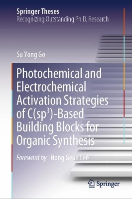 Photochemical and Electrochemical Activation Strategies of C(sp3)-Based Building Blocks for Organic Synthesis