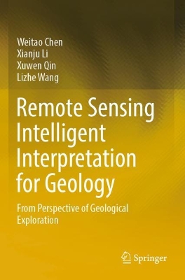 Remote Sensing Intelligent Interpretation for Geology: From Perspective of Geological Exploration