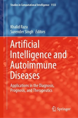 Artificial Intelligence and Autoimmune Diseases: Applications in the Diagnosis, Prognosis, and Therapeutics 2024 ed.