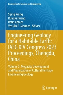 Engineering Geology for a Habitable Earth: IAEG XIV Congress 2023  Proceedings, Chengdu, China: Volume 5: Megacity Development and Preservation of Cultural Heritage  Engineering Geology 2024 ed.
