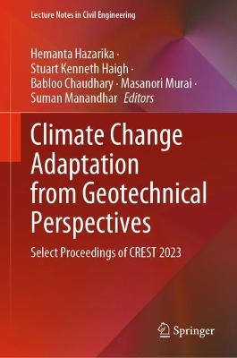 Climate Change Adaptation from Geotechnical Perspectives: Select Proceedings of CREST 2023
