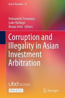 Corruption and Illegality in Asian Investment Arbitration 1st ed. 2024