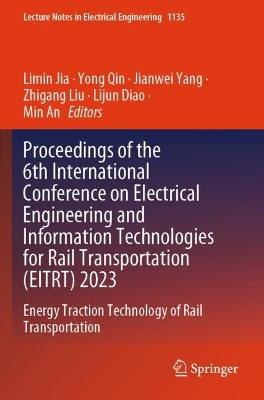 Proceedings of the 6th International Conference on Electrical Engineering  and Information Technologies for Rail Transportation (EITRT) 2023: Energy Traction Technology of Rail Transportation