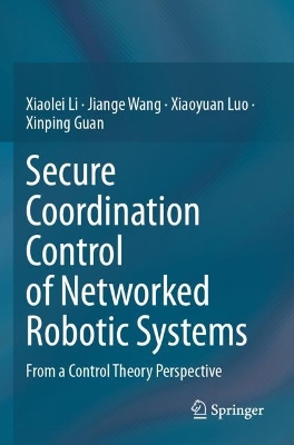 Secure Coordination Control of Networked Robotic Systems: From a Control Theory Perspective