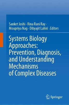Systems Biology Approaches: Prevention, Diagnosis, and Understanding  Mechanisms of Complex Diseases 2024 ed.