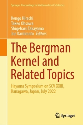 Bergman Kernel and Related Topics: Hayama Symposium on SCV XXIII, Kanagawa, Japan, July 2022
