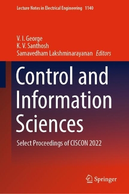Control and Information Sciences: Select Proceedings of CISCON 2022 2024 ed.