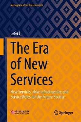 Era of New Services: New Services, New Infrastructure and Service Rules for the Future Society