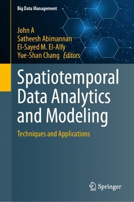 Spatiotemporal Data Analytics and Modeling: Techniques and Applications 2024 ed.