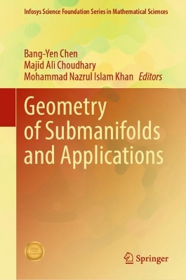 Geometry of Submanifolds and Applications 2024 ed.