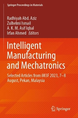 Intelligent Manufacturing and Mechatronics: Selected Articles from iM3F 2023, 78 August, Pekan, Malaysia