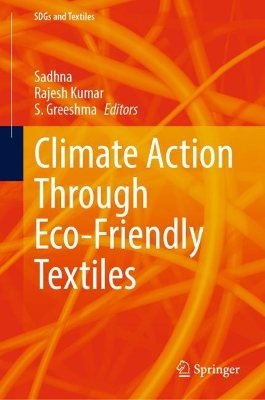 Climate Action Through Eco-Friendly Textiles 2024 ed.