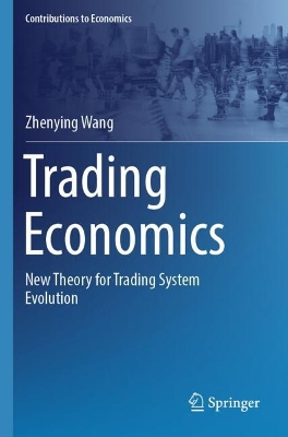 Trading Economics: New Theory for Trading System Evolution