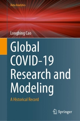 Global COVID-19 Research and Modeling: A Historical Record 2024 ed.