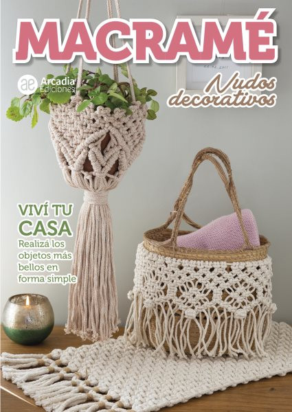 MacramÃ© Nudos decorativos: Vivi tu casa. Realiza los objetos mas bellos en forma simple