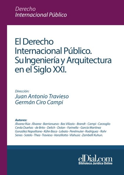 El Derecho Internacional PÃºblico: Su ingenieria y arquitectura en el siglo XXI
