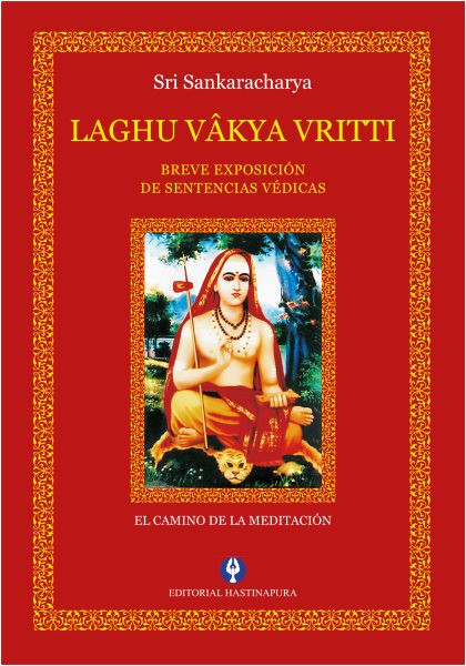 Laghu VÃ¢kya Vritti: Breve exposicion de sentencias vedicas