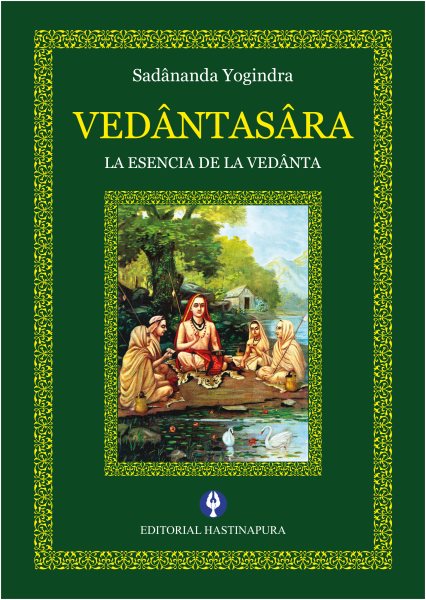 VedÃ¢ntasÃ¢ra: La esencia de la Vedanta