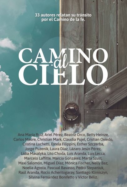 AntologÃ­a 6: Camino al Cielo: 33 autores relatan su transito por el camino de la fe