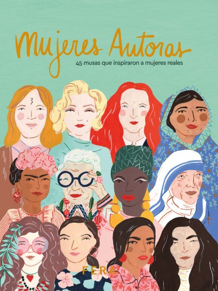 Mujeres Autoras: 45 musas que inspiraron a mujeres reales