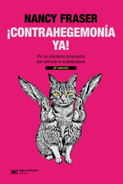 Â¡ContrahegemonÃ­a ya!: Por un populismo progresista que enfrente al neoliberalismo