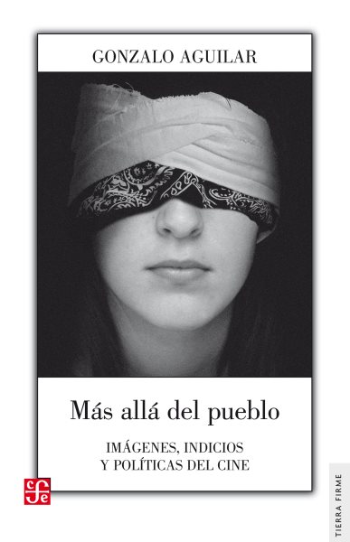 MÃ¡s allÃ¡ del pueblo: Imagenes, indicios y politicas del cine