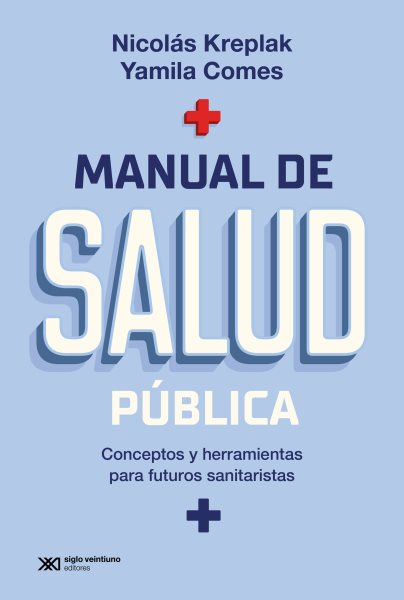 Manual de salud pÃºblica: Conceptos y herramientas para futuros sanitaristas