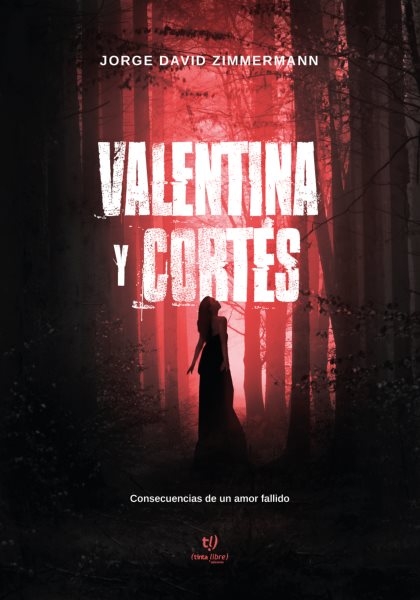Valentina y CortÃ©s: Consecuencias de un amor fallido