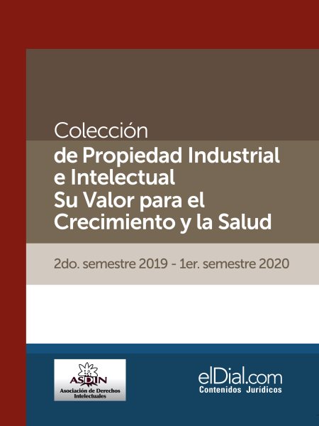 ColecciÃ³n de Propiedad Industrial e Intelectual. Su valor para el crecimiento y la salud (Vol. 6): 2do semestre 2019 - 1er semestre 2020