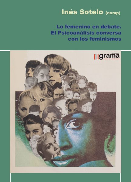Lo femenino en debate: El psicoanalisis conversa con los feminismos