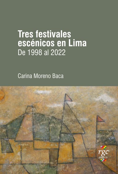 Tres festivales escÃ©nicos en Lima: De 1998 a 2022