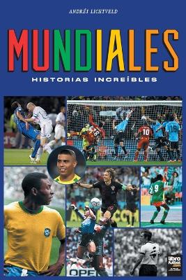 Mundiales: historias increíbles
