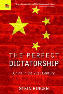 Perfect Dictatorship  China in the 21st Century
