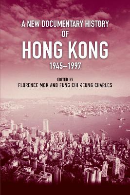 New Documentary History of Hong Kong, 1945 1997