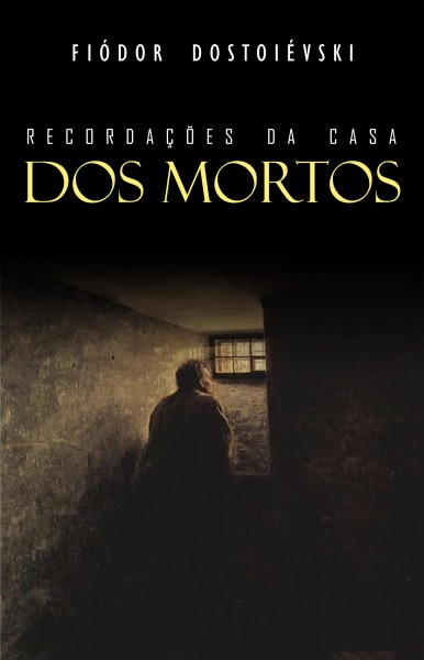 RecordaÃ§Ãµes da Casa dos Mortos