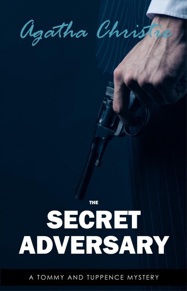 Secret Adversary (Tommy & Tuppence, Book 1) (Tommy and Tuppence Series)